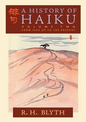 Cover for R H Blyth · A History of Haiku (Volume Two) : From Issa up to the Present (Pocketbok) (2022)
