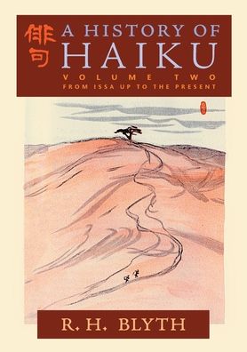 Cover for R H Blyth · A History of Haiku (Volume Two) : From Issa up to the Present (Paperback Book) (2022)