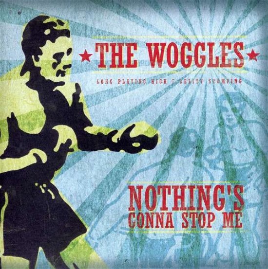 Cover for Woggles · Nothing's Gonna Stop Me (7&quot;) (2010)