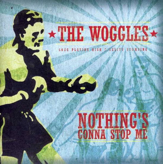 Nothing's Gonna Stop Me - Woggles - Musik - WCOOL - 0022099178033 - 12. oktober 2010