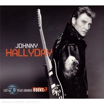Les 50 Plus Grands Rocks De Johnny Hallyday - Johnny Hallyday - Musiikki - UNIVERSAL - 0602498498033 - keskiviikko 14. huhtikuuta 2010