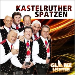 Glanzlichter - Kastelruther Spatzen - Musiikki - KOCH - 0602527479033 - perjantai 3. syyskuuta 2010