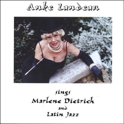 Anke Landeau Sings Marlene Dietrich & Latin Jazz - Anke Landeau - Musiikki - CD Baby - 0634479221033 - tiistai 13. joulukuuta 2005
