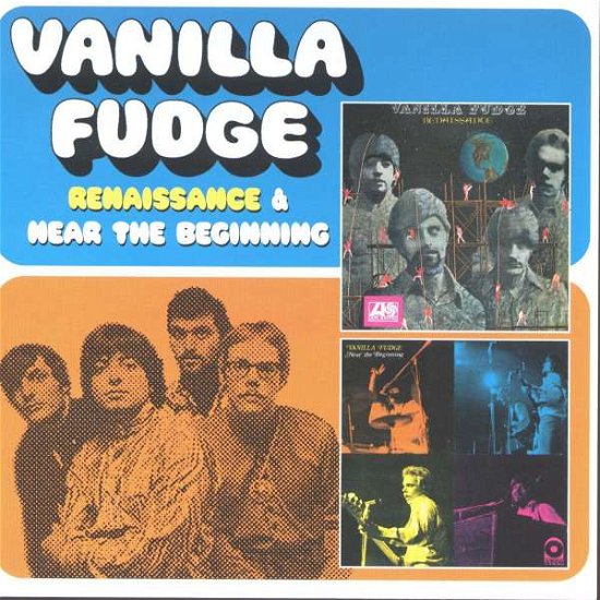 Cover for Vanilla Fudge · Renaissance + Near the Beginning (CD) (2008)