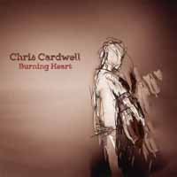 Cover for Chris Cardwell · Burning Heart (CD) (2018)