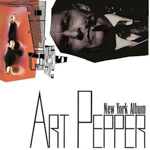 Cover for Art Pepper · New York Album (LP) [Reissue edition] (2023)