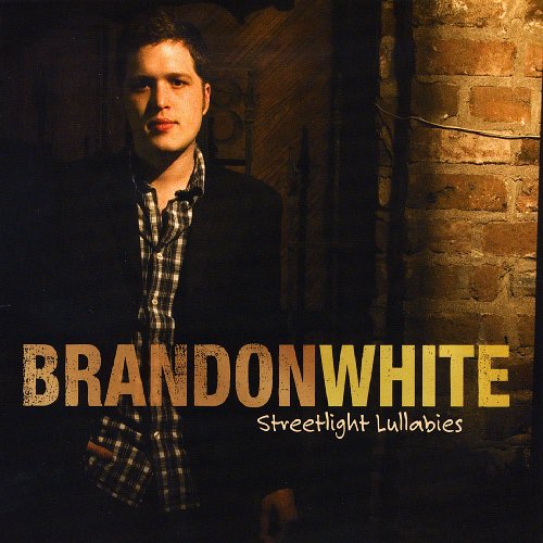 Cover for Brandon White · Streetlight Lullabies (CD) (2009)