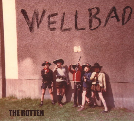 The Rotten - Wellbad - Musikk - BLUE CENTRAL RECORDS - 0885150344033 - 16. mars 2018