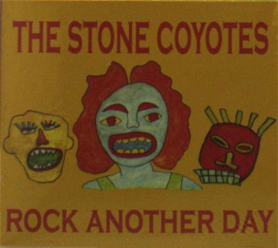 Cover for Stone Coyotes · Rock Another Day (CD) (2014)