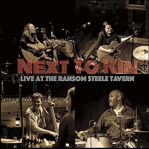 Cover for Next to Kin · Live at the Ransom Steele Tavern (CD) (2016)
