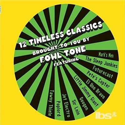 Cover for 12 Timeless Classics Brought to You by Fowl / Var (CD) (2018)