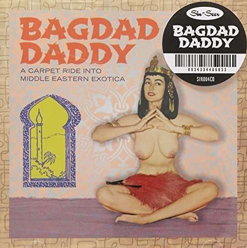 Cover for Bagdad Daddy Sweet N Sexy Slow Dancers / Various (CD) (2017)