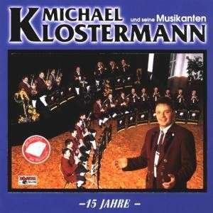 Cover for Michael Und Seine Musikanten Klostermann · 15 Jahre-d.diamant D.blasmusik (CD) (1999)
