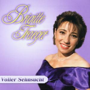 Voller Sehnsucht - Brigitte Traeger - Musikk - BOGNER - 4012897092033 - 14. mai 2001