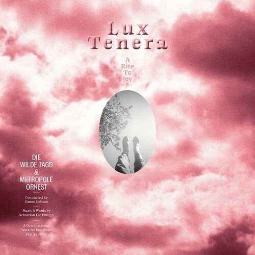 Die Wilde Jagd & Metropole Orkest · Lux Tenera - a Rite to Joy (CD) (2025)