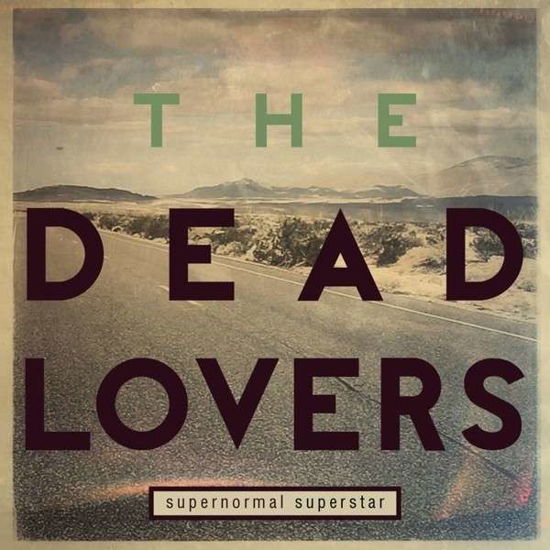 Cover for The Dead Lovers · Supernormal Superstar (CD) (2014)