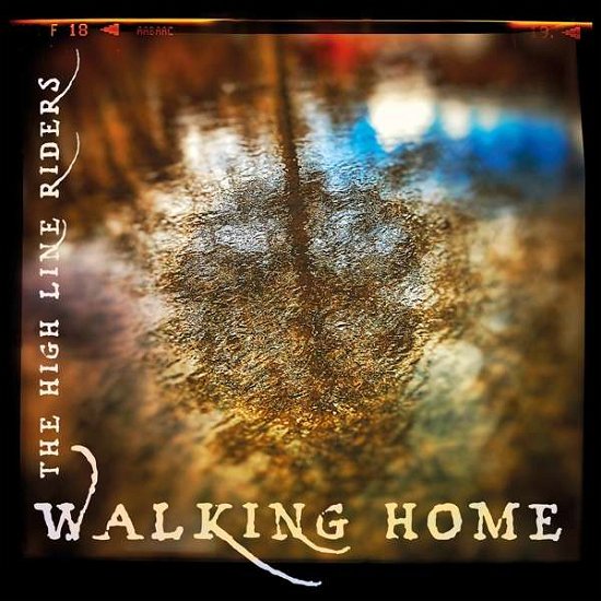 Walking Home - The High Line Riders - Música - BLUE ROSE RECORDS - 4028466307033 - 1 de fevereiro de 2019