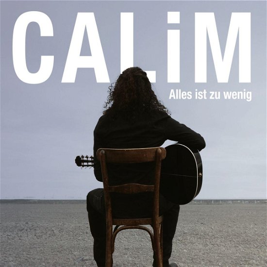 Cover for Calim · Alles Ist Zu Wenig (CD) (2016)