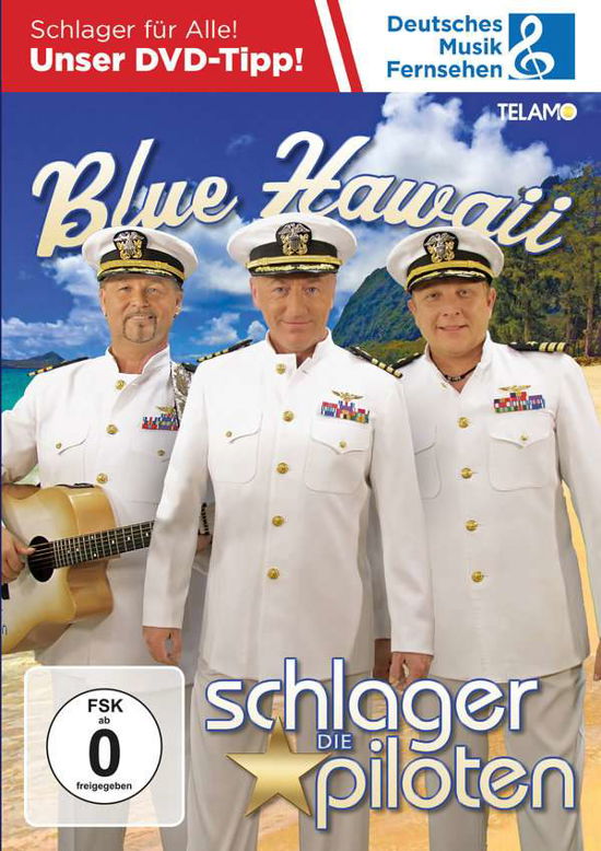 Blue Hawaii - Die Schlagerpiloten - Elokuva - TELAMO - 4053804402033 - perjantai 30. heinäkuuta 2021