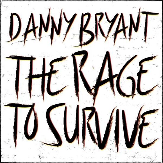 Cover for Bryant Danny · Rage to Survive (CD) (2021)