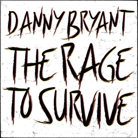 The Rage to Survive - Danny Bryant - Music - BLUES - 4260075862033 - October 29, 2021