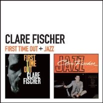 Cover for Clare Fischer · First Time out + Jazz (CD) [Japan Import edition] (2015)