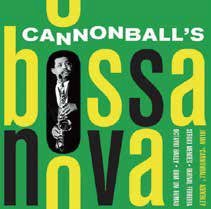 Cover for Cannonball Adderley · Cannonball's Bossa Nova +6 Bonus Tracks (CD) [Japan Import edition] (2016)