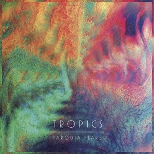 Cover for Tropics · Parodia Flare (CD) [Japan Import edition] (2011)