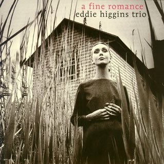 Cover for Eddie Higgins · A Fine Romance (CD) (2008)