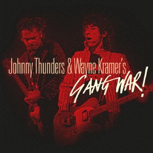 Cover for Thunders, Johnny &amp; Wayne Kramer · Gang War (CD) [Japan Import edition] (2021)