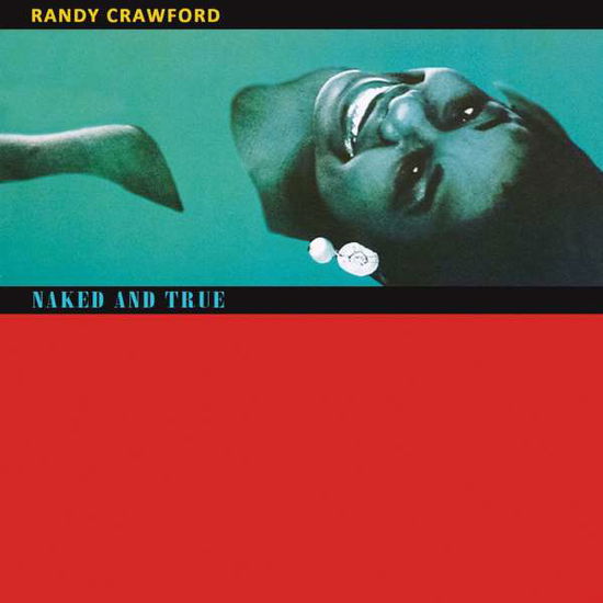 Cover for Randy Crawford · Naked And True (CD) [Deluxe edition] (2017)