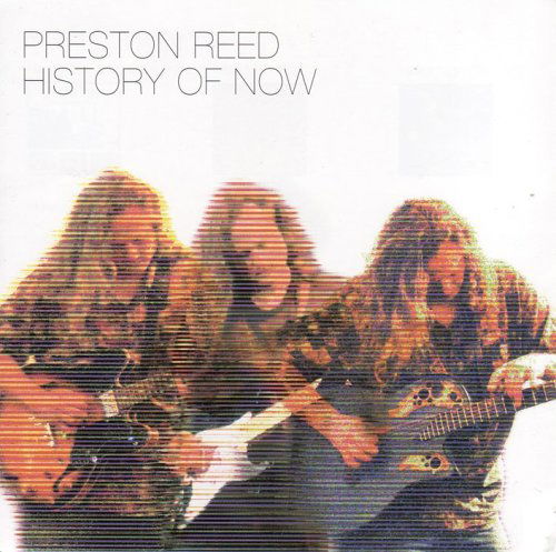 Cover for Preston Reed · History of Now (CD) (2005)