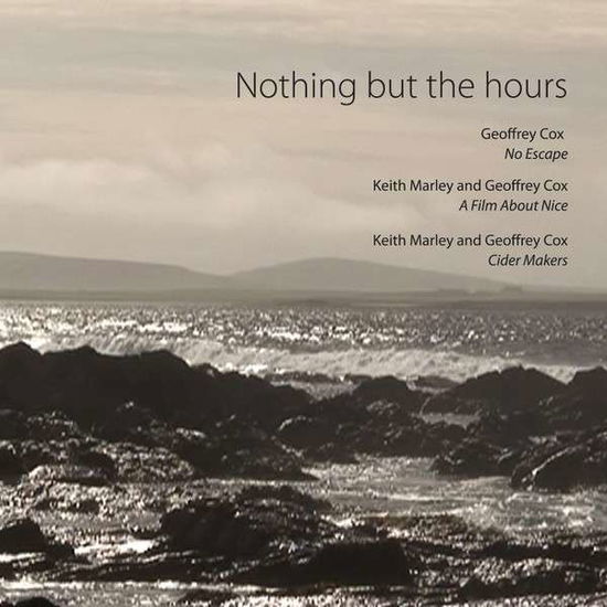 Cover for Geoffrey Cox / Keith Marley · Nothing But The Hours (DVD) (2017)