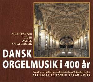 Cover for Various Composers · Danish Organ Music Through 400 Years (CD) (2006)