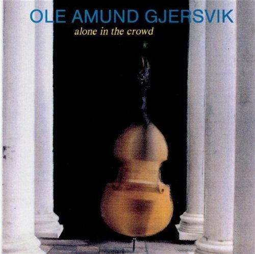 Cover for Gjersvik Ole Amund · Alone in the Crowd (CD) (1993)