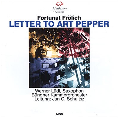 Cover for Lüdi / Schultsz / Bündner KO · Frölich: Letter to Art Pepper (CD) (2016)