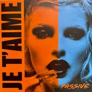 Cover for Je T'aime · Passive (LP) (2022)