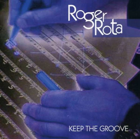 Cover for Roger Rota · Keep the Groove (CD) (2007)