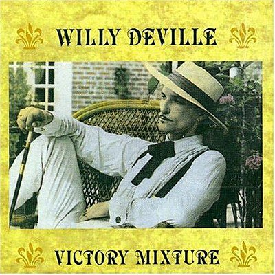 Victory Mixture - Willy Deville - Musiikki - BLUE MOON - 8427328460033 - torstai 19. joulukuuta 2019