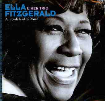 All Roads Lead To Rome - Ella Fitzgerald - Muzyka - GAMBIT - 8436028692033 - 15 sierpnia 2005