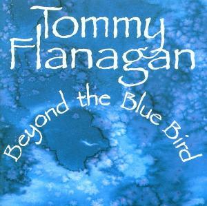 Cover for Flanagan Tommy Trio · Beyond The Bluebird (CD) (2006)