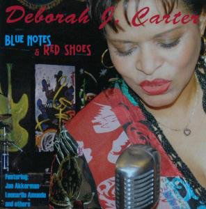 Blue Notes & Red Shoes - Deborah J Carter - Music - TIMELESS RECORDS - 8711458048033 - November 10, 2009