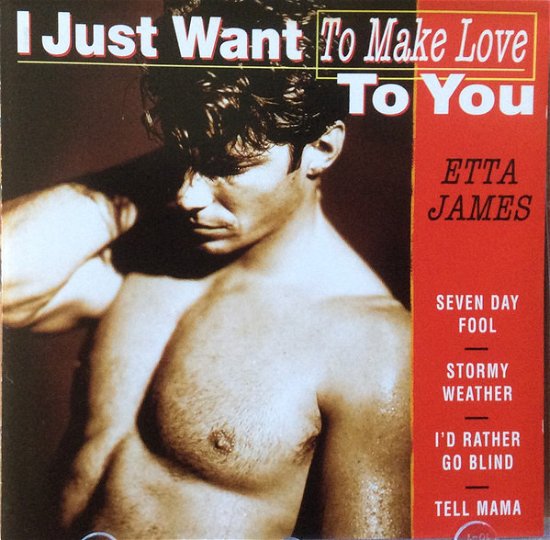 Etta James-i Just Want to Make Love to You - Etta James - Música -  - 8712177027033 - 