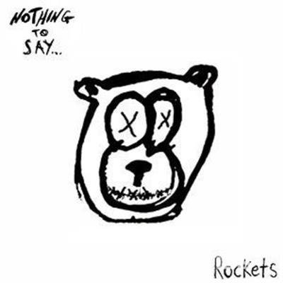 Cover for Rockets · Nothing to Say (CD) [EP edition] (2012)