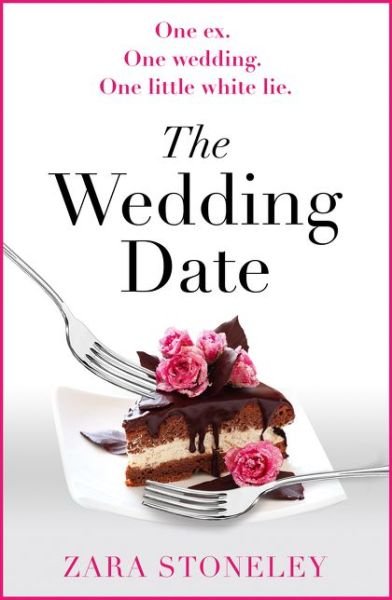Cover for Zara Stoneley · The Wedding Date - The Zara Stoneley Romantic Comedy Collection (Paperback Book) (2018)