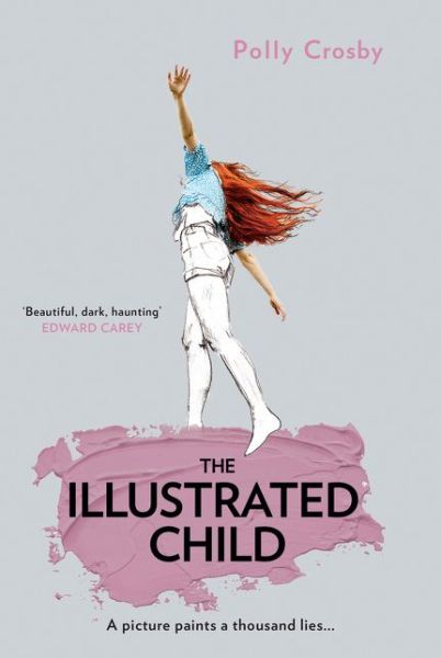 The Illustrated Child - Polly Crosby - Books - HarperCollins Publishers - 9780008455033 - October 29, 2020