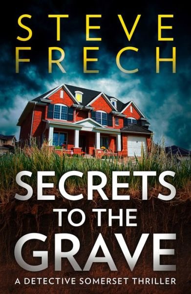 Cover for Steve Frech · Secrets to the Grave - Detective Meredith Somerset (Paperback Bog) (2021)