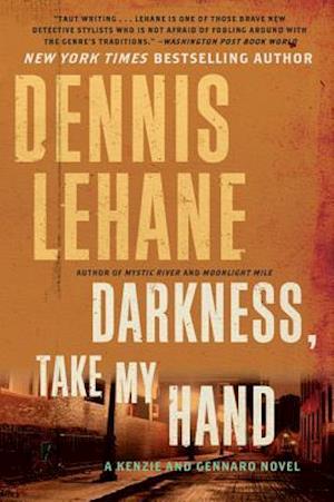 Cover for Dennis Lehane · Darkness, Take My Hand (Book) (2013)