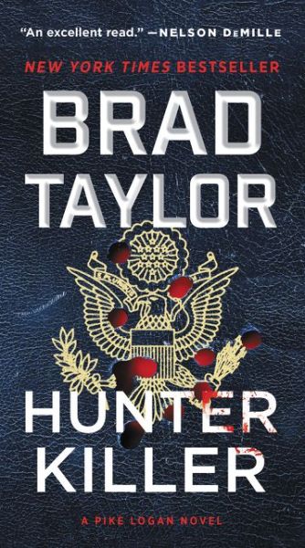 Cover for Brad Taylor · Hunter Killer: A Pike Logan Novel - Pike Logan (Paperback Book) (2020)