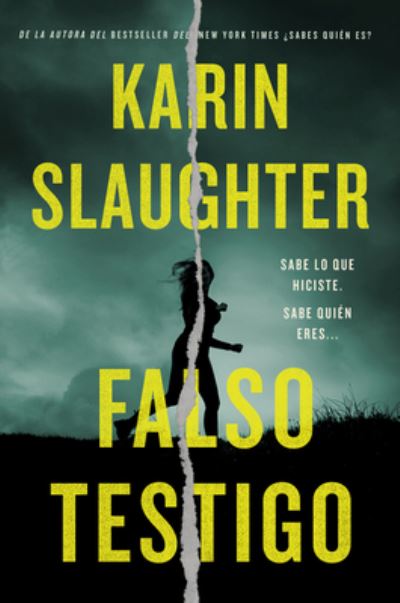 Cover for Karin Slaughter · False Witness \ Falso testigo (Paperback Book) [Spanish edition] (2022)